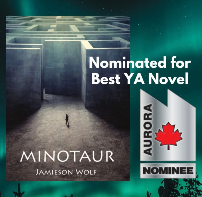 The cover of my book Minotaur. It features a shadowy figure about to walk into a labyrinth. Next to it are the word Nominated for Best YA Novel and the Prix Aurora Awards with is a red maple leaf against a silver background with the words Aurora the left going upwards and the word Nominee on the bottom. 